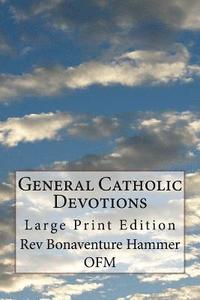 bokomslag General Catholic Devotions: Large Print Edition