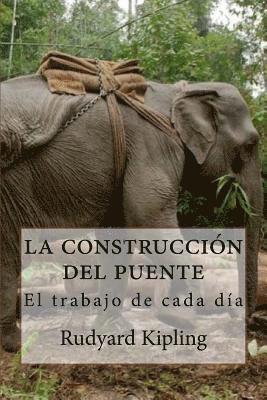 Los constructores del puente: El trabajo de cada día 1