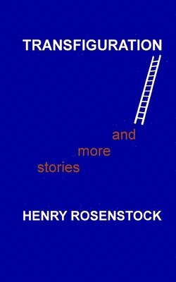 Henry Rosenstock - Transfiguration and more stories, Häftad