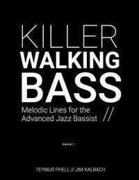 bokomslag Killer Walking Bass: Melodic Lines for the Advanced Jazz Bassist