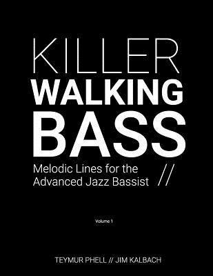 bokomslag Killer Walking Bass: Melodic Lines for the Advanced Jazz Bassist