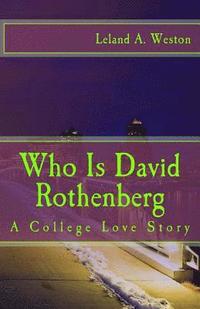 bokomslag Who Is David Rothenberg: A College Love Story