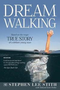 bokomslag Dreamwalking: Based on the TRUE STORY of a defiant young man