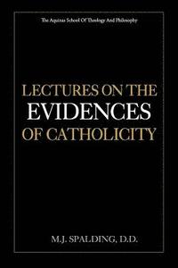 bokomslag Lectures on the Evidences of Catholicity