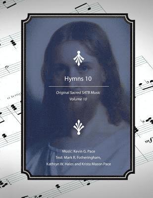 Hymns 10: Original Sacred SATB Music 1