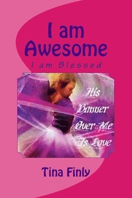 Tina Finly - I am Awesome: I am Blessed, Häftad