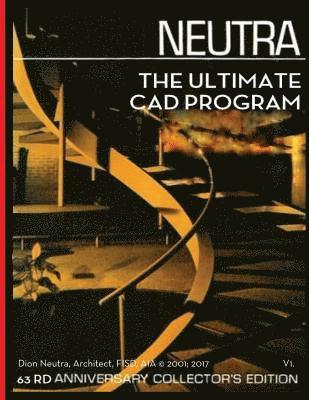 bokomslag The Ultimate CAD Program: A Sequel to Richard Neutra's Survival Thru Design first published in 1954.