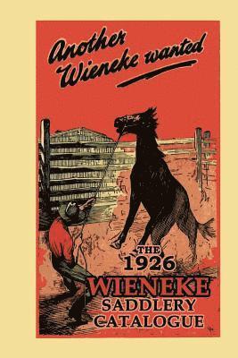 Another Wieneke Wanted!: The 1926 Wieneke Saddlery Catalogue 1
