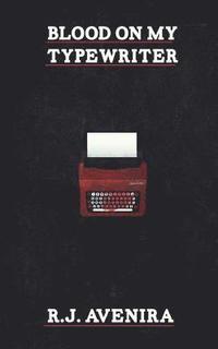 bokomslag Blood On My Typewriter