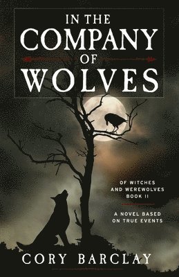 Cory Barclay - In the Company of Wolves, Häftad
