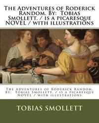 bokomslag The Adventures of Roderick Random. By: Tobias Smollett. / is a picaresque NOVEL / with illustrations