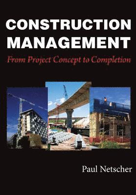 Paul Netscher - Construction Management: From Project Concept to Completion, Häftad. Tillgänglighet: Lägg i varukorg