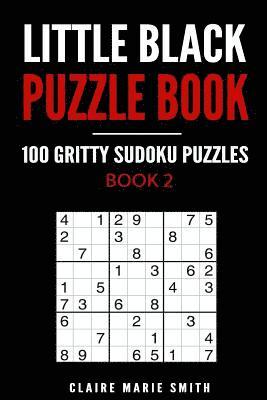 bokomslag Little Black Puzzle Book: 100 Gritty Sudoku Puzzles