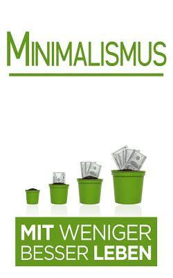 Minimalismus: Mit weniger besser Leben