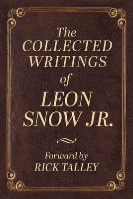 The Collected Writings of Leon Snow Jr, 1