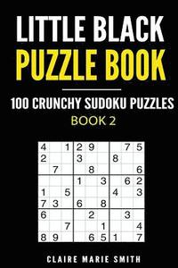 bokomslag Little Black Puzzle Book: 100 Crunchy Sudoku Puzzles - Book 2