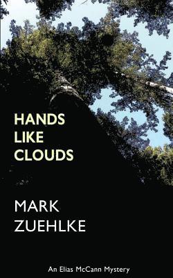 Mark Zuehlke - Hands Like Clouds, Häftad