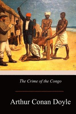 Arthur Conan Doyle - The Crime of the Congo, Häftad