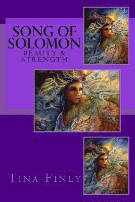 Tina Finly - Song Of Solomon: Beauty & Strength, Häftad