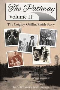 bokomslag The Pathway: The Coigley, Griffin, Smith Story