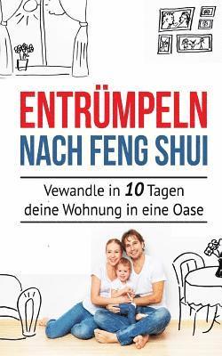 bokomslag Entrümpeln nach Feng Shui: Verwandle in 10 Tagen deine Wohnung in eine Oase