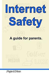 bokomslag Internet Safety: Considerations for keeping you and your family safe while using the internet