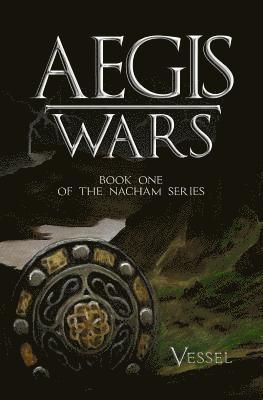 Joshua C. Carr - AEGIS Wars: Book one of the Nacham Saga, Häftad