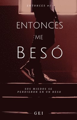 Entonces, me besó 1