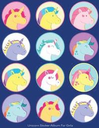 bokomslag Unicorn Sticker Album For Girls: 100 Plus Pages For PERMANENT Sticker Collection, Activity Book For Girls, Blue - 8.5 by 11