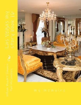 William Simpkin McCaughey - Las Vegas my story book 16: my memoirs, Häftad