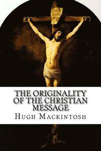 bokomslag The Originality of the Christian Message