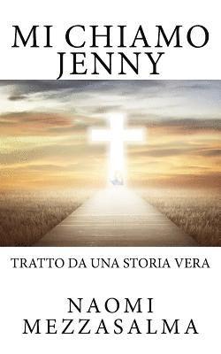 bokomslag Mi chiamo Jenny: Tratto da una storia vera