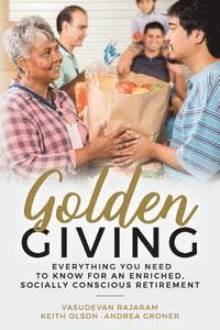 bokomslag Golden Giving - Everything You Need to Know for an Enriched, Socially Conscious Retirement