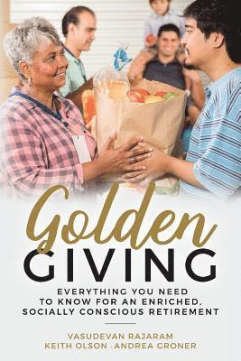 Golden Giving - Everything You Need to Know for an Enriched, Socially Conscious Retirement 1