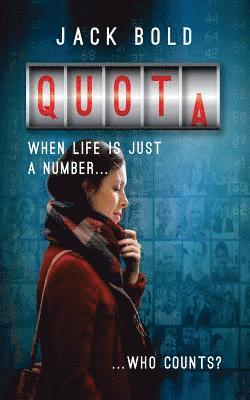 Quota: When Life Is Just a Number..Who Counts? 1