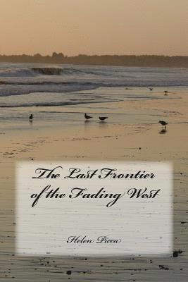 The Last Frontier of the Fading West 1