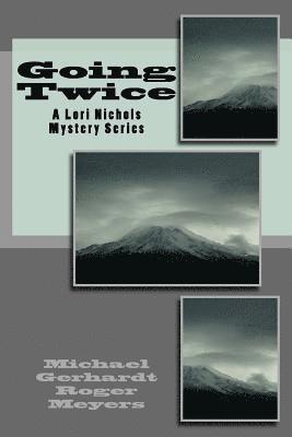 Going Twice: A Lori Nichols Mystery Series 1