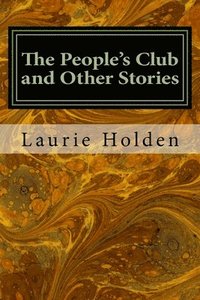 bokomslag The People's Club and Other Stories