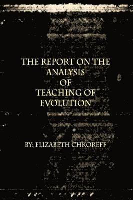 bokomslag The Report on the Analysis of Teaching the Theory of Evolution