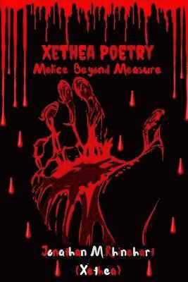 bokomslag Xethea Poetry- Malice Beyond Measure