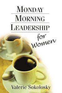 bokomslag Monday Morning Leadership for Women