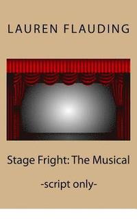 bokomslag Stage Fright: The Musical (script)