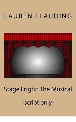 bokomslag Stage Fright: The Musical (script)
