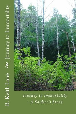 R. Keith Lane - Journey to Immortality: A Soldier's Story, Häftad
