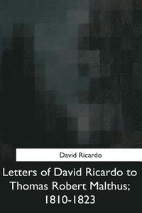 bokomslag Letters of David Ricardo to Thomas Robert Malthus, 1810-1823