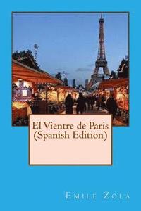 bokomslag El Vientre de Paris (Spanish Edition)