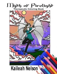 bokomslag Myth of Firelight: Therapeutic Coloring Book