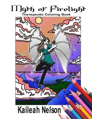 Myth of Firelight: Therapeutic Coloring Book 1