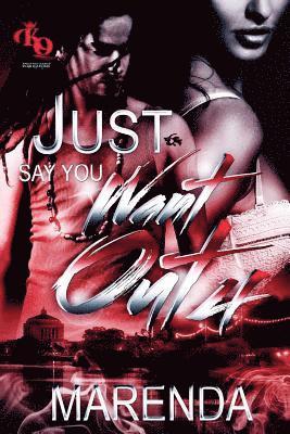 Marenda Hegler - Just Say You Want Out Part 4, Häftad