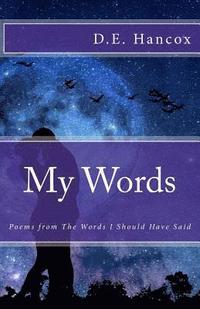 bokomslag My Words: Poems from the Words I Should Have Said